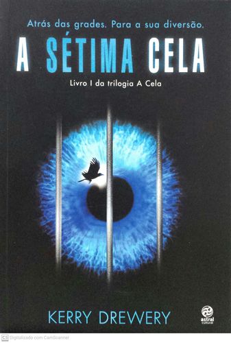Sétima cela, A (Trilogia A cela - livro 1)