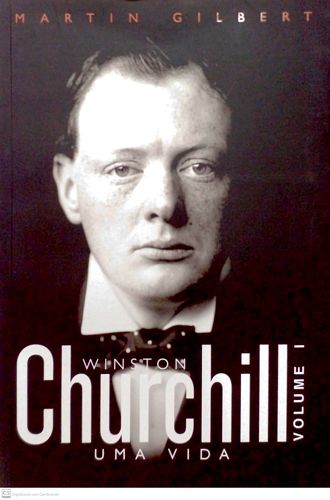 Winston Churchill: uma vida (vol. I)