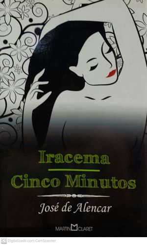 Iracema / Cinco Minutos (Coleção a obra-prima de cada autor / capa verde)