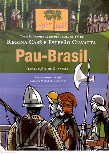 Pau - Brasil (coleção Um pé de quê?)