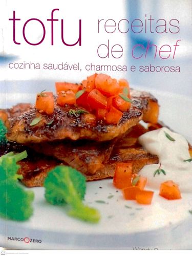 Tofu Receitas de chef: Cozinha saudável, charmosa e saborosa