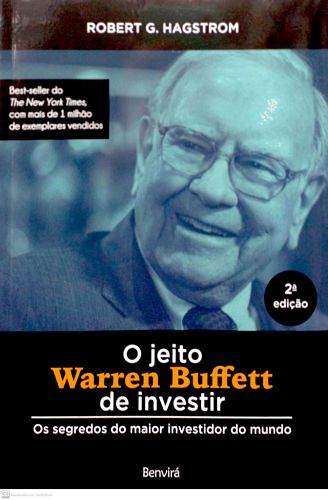 Jeito Warren Buffett de investir, O: os segredos do maior investidor do mundo