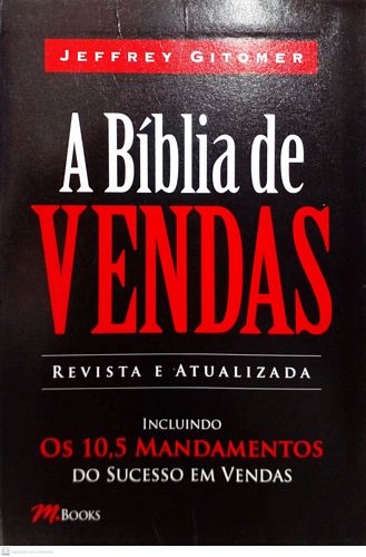 Biblia de Vendas, A: (Revista e atualizada)