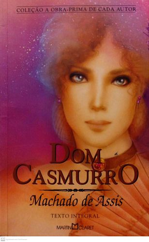 Dom Casmurro (coleção: a obra-prima de cada autor / Martin Claret)