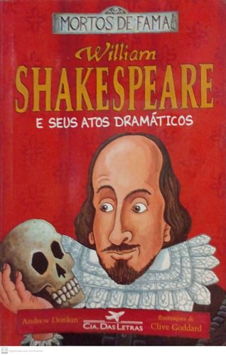 William Shakespeare e seus atos dramáticos (Mortos de Fama)