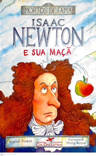 Isaac Newton e sua maçã (mortos de fama)