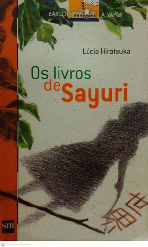 Livros de Sayuri, Os (coleção Barco a vapor - 24)