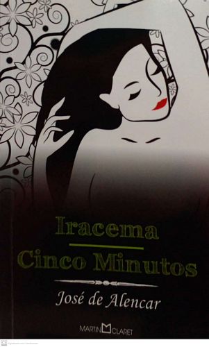 Iracema / Cinco Minutos (Coleção a obra-prima de cada autor / capa branca)