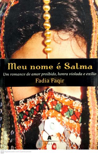 Meu nome é Salma: Um romance de amor proibido, honra violada e exílio