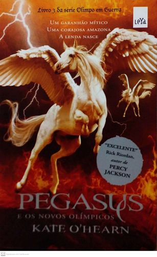 Pegasus e os novos olímpicos (Olimpo em Guerra - volume 3)