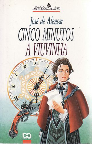 Cinco Minutos / a Viuvinha (série Bom Livro Ática)