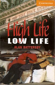 High life, Low Life (Level 4)