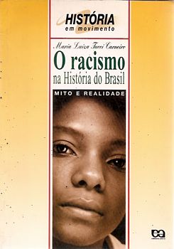 Racismo na História do Brasil, O: Mito e Realidade