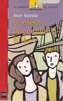 Efecto Guggenheim Bilbao, El (el Barco de Vapor)