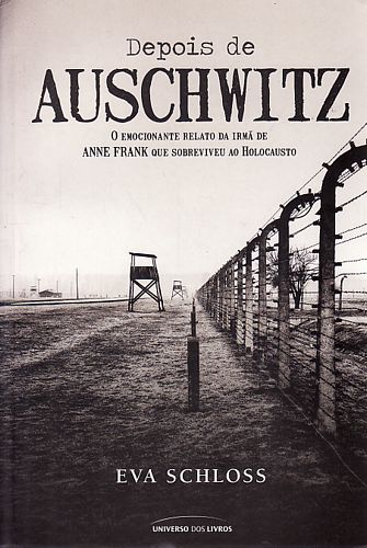 Depois de Auschwitz - O emocionante relato da irmã de Anne Frank que sobreviveu ao holocausto