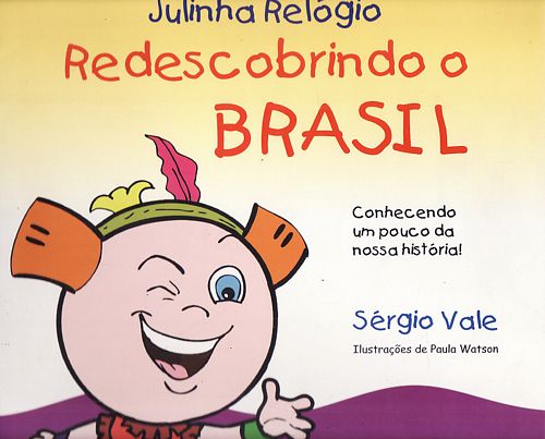 Julinha Relógio redescobrindo o Brasil