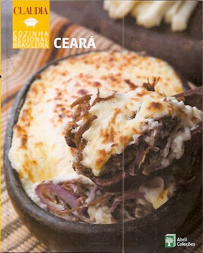 Ceará (cozinha regional brasileira, volume 9)  ABRIL