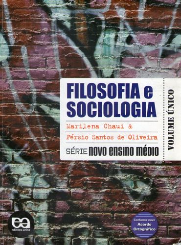Filosofia e Sociologia (Série novo ensino médio, Vol. Único / 2010)
