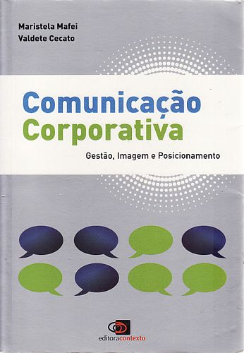 Comunicação corporativa: gestão, imagem e posicionamento