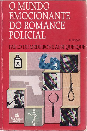 Mundo Emocionante do Romance Policial, O