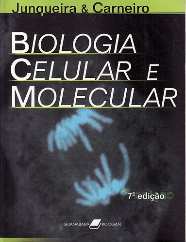 Biologia Celular e Molecular (7ª Edição)